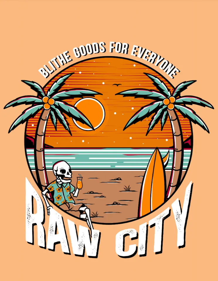 رسم شاطئي لـ Raw City: هيكل عظمي بقميص مزهّر يسترخي بجانب لوح ركوب أمواج تحت أشجار النخيل وشمس الغروب، وفوقه “Blithe goods for everyone” وتحته حروف Raw City بمظهر معتّق